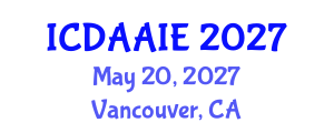 International Conference on Data and Artifical Intelligence Engineering (ICDAAIE) May 20, 2027 - Vancouver, Canada International Conference on Data and Artifical Intelligence Engineering (ICDAAIE) May 20, 2027 - Vancouver, Canada