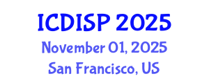 International Conference on Data and Information Security and Privacy (ICDISP) November 01, 2025 - San Francisco, United States
