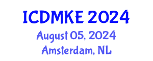 International Conference on Data Mining and Knowledge Engineering (ICDMKE) August 05, 2024 - Amsterdam, Netherlands