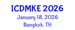 International Conference on Data Mining and Knowledge Engineering (ICDMKE) January 18, 2026 - Bangkok, Thailand
