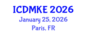 International Conference on Data Mining and Knowledge Engineering (ICDMKE) January 25, 2026 - Paris, France