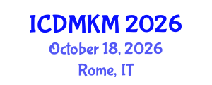 International Conference on Data Mining and Knowledge Management (ICDMKM) October 18, 2026 - Rome, Italy