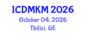 International Conference on Data Mining and Knowledge Management (ICDMKM) October 04, 2026 - Tbilisi, Georgia