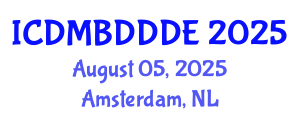 International Conference on Data Mining, Big Data, Database and Data Engineering (ICDMBDDDE) August 05, 2025 - Amsterdam, Netherlands