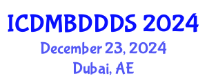 International Conference on Data Mining, Big Data, Database and Data System (ICDMBDDDS) December 23, 2024 - Dubai, United Arab Emirates