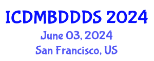 International Conference on Data Mining, Big Data, Database and Data System (ICDMBDDDS) June 03, 2024 - San Francisco, United States