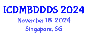 International Conference on Data Mining, Big Data, Database and Data System (ICDMBDDDS) November 18, 2024 - Singapore, Singapore