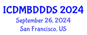 International Conference on Data Mining, Big Data, Database and Data System (ICDMBDDDS) September 26, 2024 - San Francisco, United States