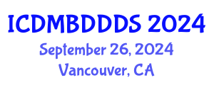 International Conference on Data Mining, Big Data, Database and Data System (ICDMBDDDS) September 26, 2024 - Vancouver, Canada
