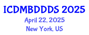International Conference on Data Mining, Big Data, Database and Data System (ICDMBDDDS) April 22, 2025 - New York, United States