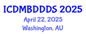 International Conference on Data Mining, Big Data, Database and Data System (ICDMBDDDS) April 22, 2025 - Washington, Australia