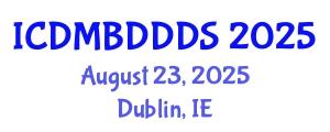 International Conference on Data Mining, Big Data, Database and Data System (ICDMBDDDS) August 23, 2025 - Dublin, Ireland