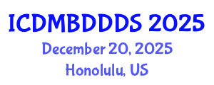 International Conference on Data Mining, Big Data, Database and Data System (ICDMBDDDS) December 20, 2025 - Honolulu, United States