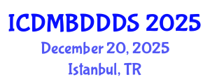 International Conference on Data Mining, Big Data, Database and Data System (ICDMBDDDS) December 20, 2025 - Istanbul, Turkey