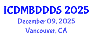 International Conference on Data Mining, Big Data, Database and Data System (ICDMBDDDS) December 09, 2025 - Vancouver, Canada
