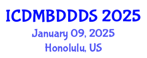 International Conference on Data Mining, Big Data, Database and Data System (ICDMBDDDS) January 09, 2025 - Honolulu, United States