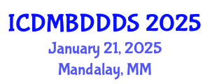 International Conference on Data Mining, Big Data, Database and Data System (ICDMBDDDS) January 21, 2025 - Mandalay, Myanmar