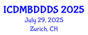 International Conference on Data Mining, Big Data, Database and Data System (ICDMBDDDS) July 29, 2025 - Zurich, Switzerland