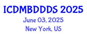 International Conference on Data Mining, Big Data, Database and Data System (ICDMBDDDS) June 03, 2025 - New York, United States
