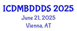 International Conference on Data Mining, Big Data, Database and Data System (ICDMBDDDS) June 21, 2025 - Vienna, Austria