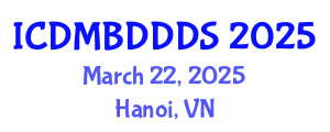 International Conference on Data Mining, Big Data, Database and Data System (ICDMBDDDS) March 22, 2025 - Hanoi, Vietnam