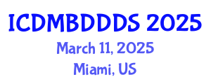 International Conference on Data Mining, Big Data, Database and Data System (ICDMBDDDS) March 11, 2025 - Miami, United States