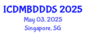 International Conference on Data Mining, Big Data, Database and Data System (ICDMBDDDS) May 03, 2025 - Singapore, Singapore