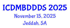 International Conference on Data Mining, Big Data, Database and Data System (ICDMBDDDS) November 15, 2025 - Jeddah, Saudi Arabia