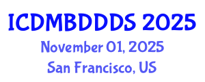 International Conference on Data Mining, Big Data, Database and Data System (ICDMBDDDS) November 01, 2025 - San Francisco, United States