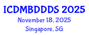 International Conference on Data Mining, Big Data, Database and Data System (ICDMBDDDS) November 18, 2025 - Singapore, Singapore