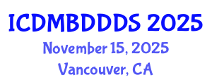International Conference on Data Mining, Big Data, Database and Data System (ICDMBDDDS) November 15, 2025 - Vancouver, Canada