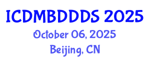 International Conference on Data Mining, Big Data, Database and Data System (ICDMBDDDS) October 06, 2025 - Beijing, China