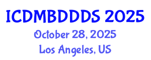International Conference on Data Mining, Big Data, Database and Data System (ICDMBDDDS) October 28, 2025 - Los Angeles, United States