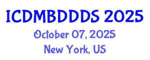 International Conference on Data Mining, Big Data, Database and Data System (ICDMBDDDS) October 07, 2025 - New York, United States