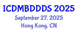 International Conference on Data Mining, Big Data, Database and Data System (ICDMBDDDS) September 27, 2025 - Hong Kong, China