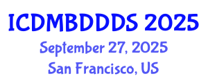 International Conference on Data Mining, Big Data, Database and Data System (ICDMBDDDS) September 27, 2025 - San Francisco, United States