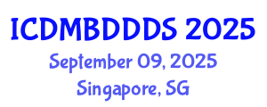 International Conference on Data Mining, Big Data, Database and Data System (ICDMBDDDS) September 09, 2025 - Singapore, Singapore