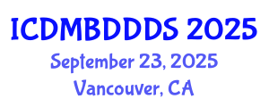 International Conference on Data Mining, Big Data, Database and Data System (ICDMBDDDS) September 23, 2025 - Vancouver, Canada