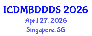 International Conference on Data Mining, Big Data, Database and Data System (ICDMBDDDS) April 27, 2026 - Singapore, Singapore International Conference on Data Mining, Big Data, Database and Data System (ICDMBDDDS) April 27, 2026 - Singapore, Singapore