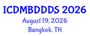 International Conference on Data Mining, Big Data, Database and Data System (ICDMBDDDS) August 19, 2026 - Bangkok, Thailand International Conference on Data Mining, Big Data, Database and Data System (ICDMBDDDS) August 19, 2026 - Bangkok, Thailand