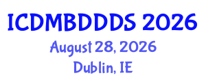 International Conference on Data Mining, Big Data, Database and Data System (ICDMBDDDS) August 28, 2026 - Dublin, Ireland International Conference on Data Mining, Big Data, Database and Data System (ICDMBDDDS) August 28, 2026 - Dublin, Ireland