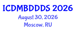 International Conference on Data Mining, Big Data, Database and Data System (ICDMBDDDS) August 30, 2026 - Moscow, Russia International Conference on Data Mining, Big Data, Database and Data System (ICDMBDDDS) August 30, 2026 - Moscow, Russia
