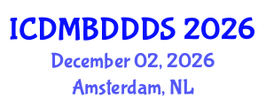 International Conference on Data Mining, Big Data, Database and Data System (ICDMBDDDS) December 02, 2026 - Amsterdam, Netherlands International Conference on Data Mining, Big Data, Database and Data System (ICDMBDDDS) December 02, 2026 - Amsterdam, Netherlands