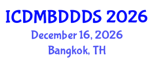 International Conference on Data Mining, Big Data, Database and Data System (ICDMBDDDS) December 16, 2026 - Bangkok, Thailand International Conference on Data Mining, Big Data, Database and Data System (ICDMBDDDS) December 16, 2026 - Bangkok, Thailand