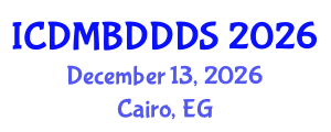 International Conference on Data Mining, Big Data, Database and Data System (ICDMBDDDS) December 13, 2026 - Cairo, Egypt International Conference on Data Mining, Big Data, Database and Data System (ICDMBDDDS) December 13, 2026 - Cairo, Egypt