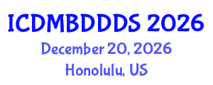International Conference on Data Mining, Big Data, Database and Data System (ICDMBDDDS) December 20, 2026 - Honolulu, United States International Conference on Data Mining, Big Data, Database and Data System (ICDMBDDDS) December 20, 2026 - Honolulu, United States