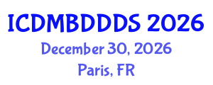 International Conference on Data Mining, Big Data, Database and Data System (ICDMBDDDS) December 30, 2026 - Paris, France International Conference on Data Mining, Big Data, Database and Data System (ICDMBDDDS) December 30, 2026 - Paris, France