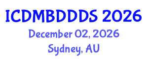 International Conference on Data Mining, Big Data, Database and Data System (ICDMBDDDS) December 02, 2026 - Sydney, Australia International Conference on Data Mining, Big Data, Database and Data System (ICDMBDDDS) December 02, 2026 - Sydney, Australia