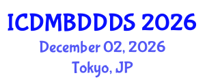 International Conference on Data Mining, Big Data, Database and Data System (ICDMBDDDS) December 02, 2026 - Tokyo, Japan International Conference on Data Mining, Big Data, Database and Data System (ICDMBDDDS) December 02, 2026 - Tokyo, Japan
