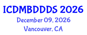 International Conference on Data Mining, Big Data, Database and Data System (ICDMBDDDS) December 09, 2026 - Vancouver, Canada International Conference on Data Mining, Big Data, Database and Data System (ICDMBDDDS) December 09, 2026 - Vancouver, Canada